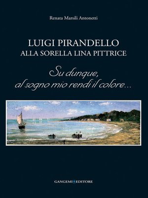 cover image of Luigi Pirandello alla sorella Lina pittrice